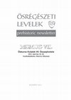 Research paper thumbnail of Ősrégészeti Levelek / Prehistoric Newsletter 13 (2011 [2013])