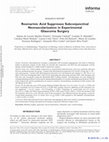 Research paper thumbnail of Rosmarinic Acid Suppresses Subconjunctival Neovascularization in Experimental Glaucoma Surgery