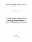 Research paper thumbnail of A evolução do Sistema Internacional de Proteção dos Direitos Humanos e a Prática da Mutilação Genital Feminina