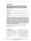 Research paper thumbnail of Technology and financial services: Marketing in times of U-commerce