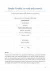 Research paper thumbnail of Gender Trouble, in work and research - Gender performativity applied on gender segregation in work and research. (BA THESIS)