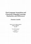 Research paper thumbnail of First Language Acquisition and Classroom Language Learning - Similarities and Differences