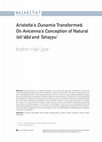 Research paper thumbnail of Aristotle's dunamis Transformed: On Avicenna's Conception of Natural isti'dâd and tahayyu' (Aristotelesçi Dunamisin Dönüşümü: İbn Sînâcı Doğal İsti‘dâd ve Teheyyu’ Anlayışı Üzerine)