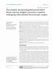 Research paper thumbnail of Out-of-plane ultrasound-guided PVBs improve analgesic outcomes in VATs