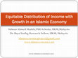 Research paper thumbnail of Equitable Distribution of Income with Growth in an Islamic Economy