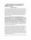 Research paper thumbnail of Christopher Dawson, Historian of Christian Divisions and Prophet ol Christian Unity, The Catholic Social Science Review 11(2006):358-398