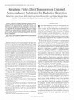 Research paper thumbnail of Graphene Field-Effect Transistors on Undoped Semiconductor Substrates for Radiation Detection