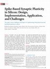 Research paper thumbnail of Spike-based synaptic plasticity in silicon: design, implementation, application, and challenges