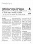 Research paper thumbnail of Quality Improvement Guidelines for Angiography, Angioplasty, and Stent Placement in the Diagnosis and Treatment of Renal Artery Stenosis in Adults