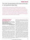 Research paper thumbnail of The role of interparticle and external forces in nanoparticle assembly