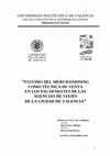 Research paper thumbnail of UNIVERSIDAD POLITÉCNICA DE VALENCIA ESCUELA POLITÉCNICA SUPERIOR DE GANDIA " ESTUDIO DEL MERCHANDISING COMO TÉCNICA DE VENTA EN LOS ESCAPARATES DE LAS AGENCIAS DE VIAJES DE LA CIUDAD DE VALENCIA " TRABAJO FINAL DE CARRERA Autora