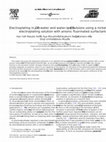 Research paper thumbnail of Electroplating in CO2-in-water and water-in-CO2 emulsions using a nickel electroplating solution with anionic fluorinated surfactant