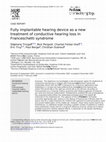 Research paper thumbnail of Fully implantable hearing device as a new treatment of conductive hearing loss in Franceschetti syndrome