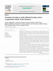 Research paper thumbnail of Treatment of pulps in teeth affected by deep caries – A systematic review of the literature