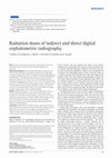 Research paper thumbnail of Radiation doses of indirect and direct digital cephalometric radiography