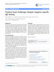 Research paper thumbnail of Positive food challenges despite negative specific IgE testing