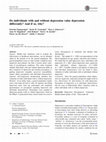 Research paper thumbnail of Do individuals with and without depression value depression differently? And if so, why?