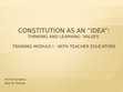 Research paper thumbnail of Constitutional Ideas module 1 with teacher educators