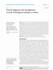 Research paper thumbnail of Clinical diagnosis and management in early Huntington&#39;s disease: a review