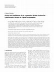 Research paper thumbnail of Design and validation of an augmented reality system for laparoscopic surgery in a real environment