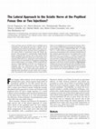 Research paper thumbnail of The Lateral Approach to the Sciatic Nerve at the Popliteal Fossa: One or Two Injections?