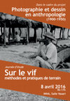 Research paper thumbnail of Journée d'étude "Sur le vif : méthodes et pratiques de terrain" (8 avril 2016. INHA), dans le cadre du projet "Photographie et dessin en anthropologie (1920-1950)"