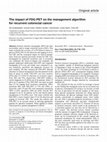 Research paper thumbnail of The impact of FDG-PET on the management algorithm for recurrent colorectal cancer