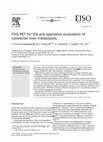 Research paper thumbnail of FDG-PET for the pre-operative evaluation of colorectal liver metastases