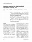 Research paper thumbnail of Differential dispersal and female-biased sex allocation in a parasitic wasp