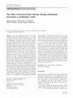 Research paper thumbnail of The effect of low-level laser therapy during orthodontic movement: a preliminary study