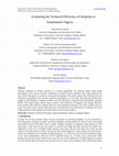 Research paper thumbnail of Ichoku, E.H., W.M Fonta, O. E. Onwujekwe and J. Kirigia, (2011), ‘Evaluating the Technical Efficiency of Hospitals in Southeastern Nigeria’, European Journal of Business and Management, Vol. 3(2): 1-14