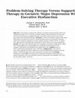 Research paper thumbnail of Problem-solving therapy versus supportive therapy in geriatric major depression with executive dysfunction