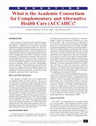 Research paper thumbnail of What is the Academic Consortium for Complementary and Alternative Health Care (ACCAHC)?