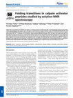 Research paper thumbnail of Folding transitions in calpain activator peptides studied by solution NMR spectroscopy