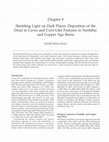 Research paper thumbnail of Shedding light on dark places. Deposition of the dead in caves and cave-like features in Neolithic and Copper Age Iberia