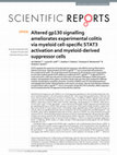 Research paper thumbnail of Altered gp130 signalling ameliorates experimental colitis via myeloid cell-specific STAT3 activation and myeloid-derived suppressor cells