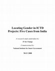 Research paper thumbnail of Locating Gender in ICTD Projects: Five Cases from India