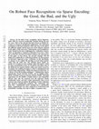 Research paper thumbnail of On robust face recognition via sparse encoding : the good, the bad, and the ugly