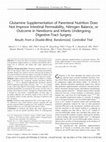 Research paper thumbnail of Glutamine Supplementation of Parenteral Nutrition Does Not Improve Intestinal Permeability, Nitrogen Balance, or Outcome in Newborns and Infants Undergoing Digestive-Tract Surgery: Results From a Double-Blind, Randomized, Controlled Trial