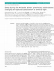 Research paper thumbnail of Sleep during the Antarctic winter: preliminary observations on changing the spectral composition of artificial light