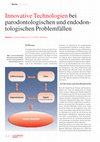 Research paper thumbnail of Innovative Technologie bei parodontologischen und endodontologischen Problemfällen