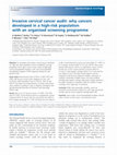 Research paper thumbnail of Invasive cervical cancer audit: why cancers developed in a high-risk population with an organised screening programme