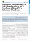 Research paper thumbnail of Preparation of KOH-doped PVA/PSSA Solid Polymer Electrolyte for DMFC: The Influence of TiO2 and PVP on Performance of Membranes