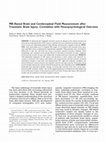 Research paper thumbnail of MR-based brain and cerebrospinal fluid measurement after traumatic brain injury: correlation with neuropsychological outcome