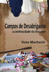 Research paper thumbnail of Campos de desabrigados - a continuidade do desastre