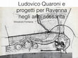 Research paper thumbnail of Ludovico Quaroni e progetti per Ravenna negli anni sessanta