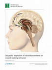 Research paper thumbnail of Orquestic regulation of neurotransmitters on reward-seeking behavior