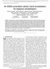 Research paper thumbnail of An EMG-controlled robotic hand exoskeleton for bilateral rehabilitation