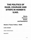 Research paper thumbnail of THE POLITICS OF RAGE, COURAGE AND STRIFE IN HOMER’S ILIAD.