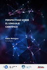 Research paper thumbnail of Perspectivas sobre el lenguaje científico